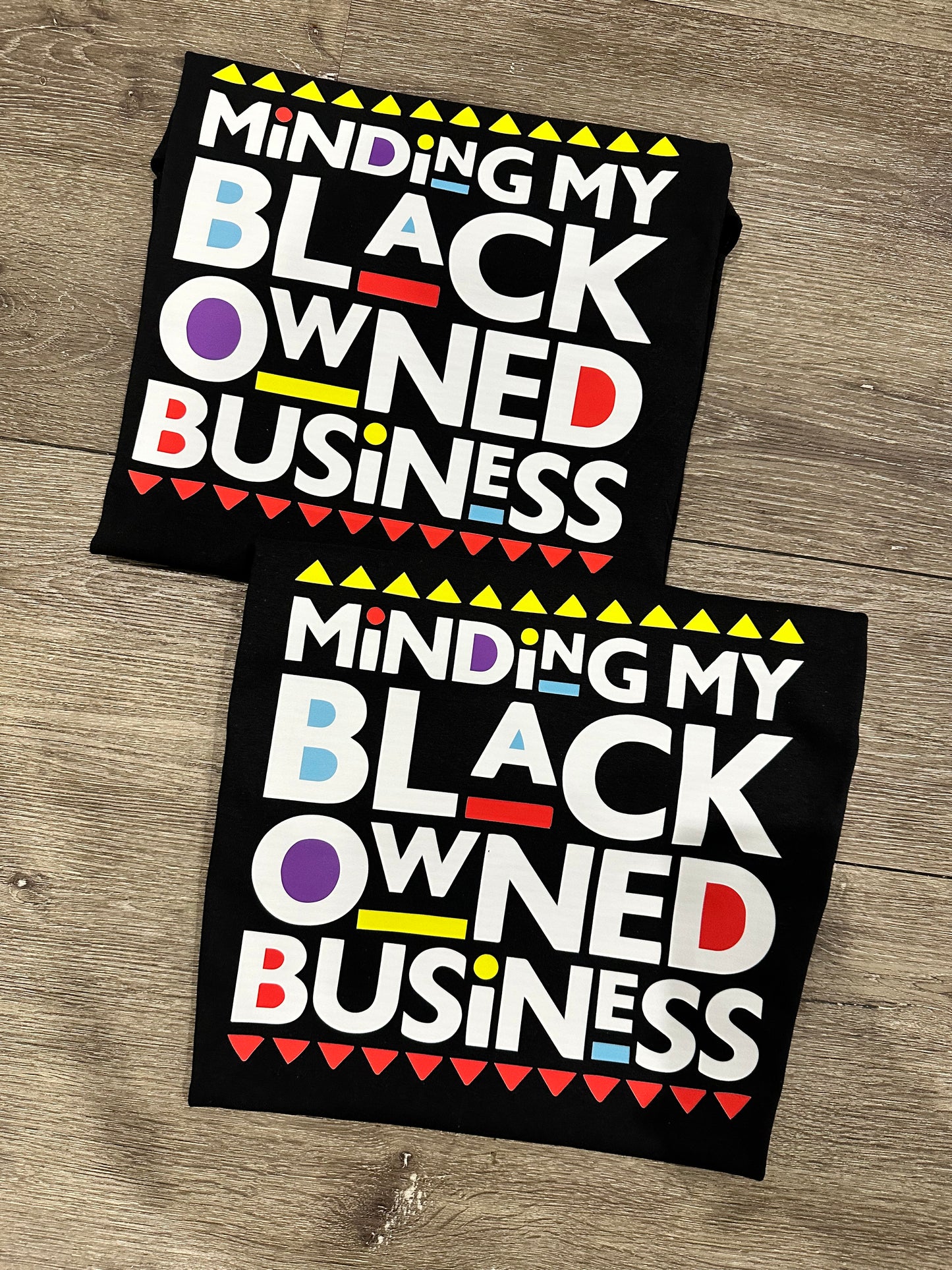 Minding my Black Owned Business Shirt